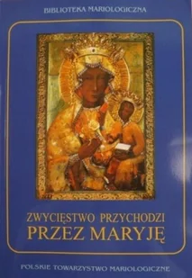 Zwycięstwo przychodzi przez Maryję - Religia i religioznawstwo - miniaturka - grafika 1