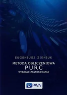 Podręczniki dla szkół wyższych - Metoda obliczeniowa PURC - Zieniuk Eugeniusz - miniaturka - grafika 1