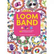 Publicat Loom Band 60 wzorów do wyplatania dla początkujących - Roberts Kat, TESSA SILLARS POWELL - Poradniki hobbystyczne - miniaturka - grafika 1