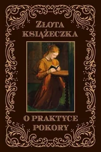 Wydawnictwo Diecezjalne Sandomierz Złota książeczka o praktyce pokory Dom Sans od Św. Katarzyny - Religia i religioznawstwo - miniaturka - grafika 2