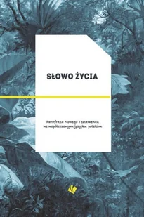 Słowo życia PRACA ZBIOROWA - Religia i religioznawstwo - miniaturka - grafika 2