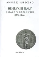Historia Polski - Henryk III Biały. Książę Wrocławski - miniaturka - grafika 1