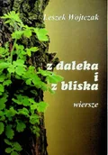 Poezja - Z daleka i z bliska wiersze - miniaturka - grafika 1