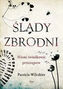 Ślady zbrodni Patricia Wiltshire - Felietony i reportaże - miniaturka - grafika 2