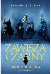 Bukowy Las Zawisza Czarny Droga do króla - Szymon Jędrusiak - Proza obcojęzyczna - miniaturka - grafika 2