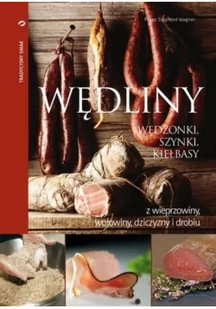 Wędliny wędzonki, szynki, kiełbasy z wieprzowiny, wołowiny, dziczyzny i drobiu - dostępny od ręki, wysyłka od 2,99 - Książki kucharskie - miniaturka - grafika 3