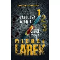 Oficynka Zabójcza Wigilia i inne mroczne historie Michał Larek - Kryminały - miniaturka - grafika 1