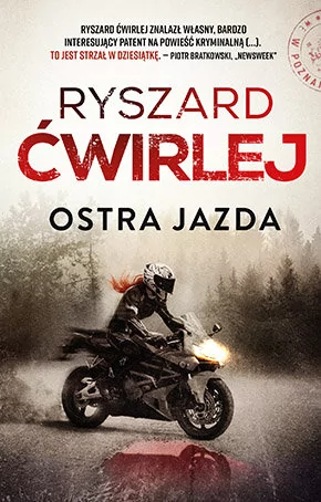 Ryszard Ćwirlej Ostra jazda