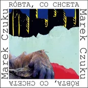 Poezja - FORMA Róbta, co chceta - Marek Czuku - miniaturka - grafika 1