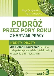 A.Tanajewska , R.Naprawa Podróż przez pory roku z kartami pracy cz.3 - Poradniki dla rodziców - miniaturka - grafika 1