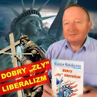 Audiobooki - literatura popularnonaukowa - Dobry "zły" liberalizm Stanisław Michalkiewicz - miniaturka - grafika 1