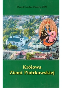 Królowa Ziemi Piotrkowskiej - Religia i religioznawstwo - miniaturka - grafika 1