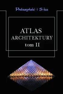 Atlas Architektury. Tom II - Książki o kulturze i sztuce - miniaturka - grafika 1