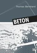 Proza - Beton - Thomas Bernhard - miniaturka - grafika 1
