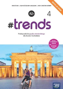 Nowa język niemiecki #trends 4 podręcznik liceum i technikum EDYCJA 2024 - Książki do nauki języka niemieckiego - miniaturka - grafika 1