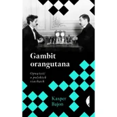 Historia Polski - Gambit orangutana. Opowieść o polskich szachach - miniaturka - grafika 1