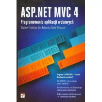 Helion ASP.NET MVC 4 Programowanie aplikacji webowych Fryźlewicz Zbigniew Bukowska Ewa Nikończuk Daniel - Książki o programowaniu - miniaturka - grafika 1