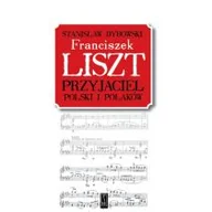 Biografie i autobiografie - Franciszek Liszt Przyjaciel Polski I Polaków Stanisław Dybowski - miniaturka - grafika 1