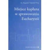 Religia i religioznawstwo - Miejsce kapłana w sprawowaniu Eucharystii - miniaturka - grafika 1