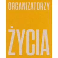 Książki o kulturze i sztuce - Organizatorzy życia De Stijl, polska awangarda.. praca zbiorowa - miniaturka - grafika 1