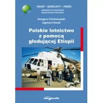 Ciechanowski Grzegorz, Kozak Zygmunt Polskie lotnictwo z pomocą głodującej Etiopii - Polityka i politologia - miniaturka - grafika 1