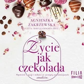 Audiobooki - literatura piękna - Saga czekoladowa. Tom 2. Życie jak czekolada Agnieszka Zakrzewska - miniaturka - grafika 1