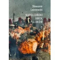 Historia świata - Napoleoński Amok Polaków Sławomir Leśniewski - miniaturka - grafika 1