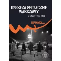 Pleskot Patryk Obrzeża społeczne komunistycznej Warszawy (1945-1989) - Archeologia - miniaturka - grafika 1