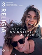 Podręczniki dla liceum - Religia 3. Droga do dojrzałej miłości. Szkoła branżowa I stopnia - miniaturka - grafika 1