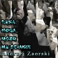 Audiobooki - biografie - Ręka, noga, mózg na ścianie Andrzej Zaorski - miniaturka - grafika 1
