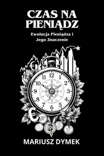Czas na pieniądz. Ewolucja pieniądza i jego znaczenie - Audiobooki - biznes i ekonomia - miniaturka - grafika 1
