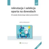 Zarządzanie - Rekrutacja i selekcja oparta na dowodach. 33 zasady skutecznego naboru pracowników - miniaturka - grafika 1