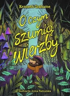Pedagogika i dydaktyka - O czym szumią wierzby Nowa - miniaturka - grafika 1