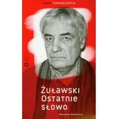 Wywiady, wspomnienia - Ostatnie słowo - miniaturka - grafika 1