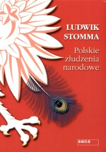 Polskie Złudzenia Narodowe - Felietony i reportaże - miniaturka - grafika 1
