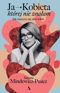 Poradniki hobbystyczne - Ja - Kobieta, której nie znałam. Jak nauczyć się ufać sobie - miniaturka - grafika 1