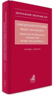 Zarządzanie ryzykiem braku zgodności - Monika Gorgoń - Zarządzanie - miniaturka - grafika 1