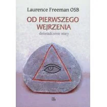 Tyniec Od pierwszego wejrzenia. Doświadczenie wiary - Freeman Laurence - Religia i religioznawstwo - miniaturka - grafika 1