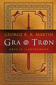 Fantasy - Gra o tron edycja ilustrowana) George R.R Martin - miniaturka - grafika 1