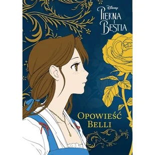Opowieść Belli. Piękna i Bestia. Tom 1 - Komiksy dla młodzieży - miniaturka - grafika 1