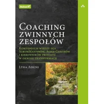 Coaching zwinnych zespołów. Kompendium wiedzy dla ScrumMasterów, Agile Coachów i kierowników projektu w okresie transformacji - Systemy operacyjne i oprogramowanie - miniaturka - grafika 2