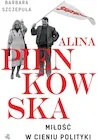 Alina. Miłość w cieniu polityki - Biografie i autobiografie - miniaturka - grafika 1