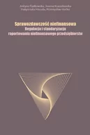 Ekonomia - Sprawozdawczość niefinansowa Regulacja i standaryzacja raportowania niefinansowego przedsiębiorstw Fijałkowska Justyna Krasodomska Joanna Macuda Małgorzata Mućko Przemysław - miniaturka - grafika 1