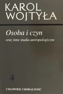 Filozofia i socjologia - Człowiek i moralność Tom 4 Osoba i Czyn oraz inne studia antropologiczne - miniaturka - grafika 1