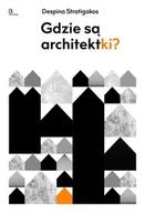 Kulturoznawstwo i antropologia - Centrum Architektury Gdzie są architektki$683 STRATIGAKOS DESPINA - miniaturka - grafika 1
