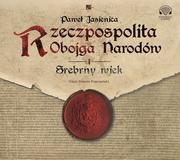 Audiobooki - historia - Rzeczpospolita Obojga Narodów. Srebrny wiek - miniaturka - grafika 1