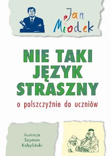 GWO Jan Miodek Nie taki język straszny. O polszczyźnie do uczniów - Podręczniki dla gimnazjum - miniaturka - grafika 1