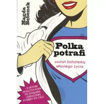 Polka potrafi. Zostań bohaterką własnego życia - Historia Polski - miniaturka - grafika 1