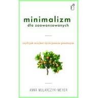 Rozwój osobisty - Black Publishing Minimalizm dla zaawansowanych - Anna Mularczyk-Meyer - miniaturka - grafika 1