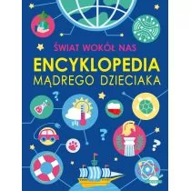 Świat wokół nas. Encyklopedia mądrego dzieciaka - Książki edukacyjne - miniaturka - grafika 1